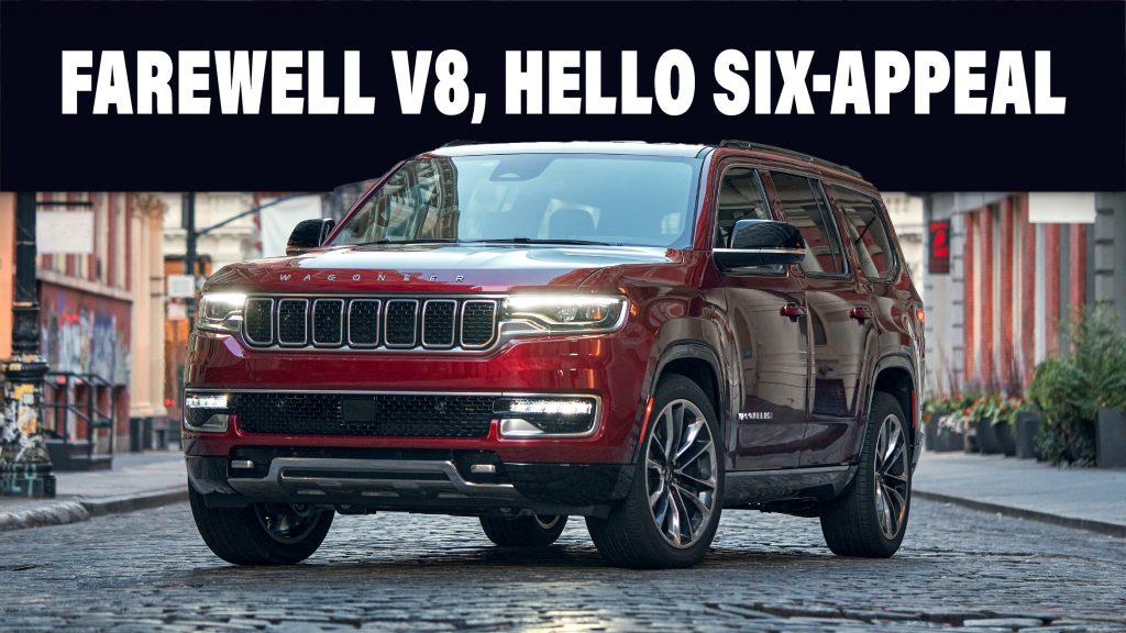  V8s No More: Twin-Turbo Inline-Six Now Standard For All 2024 Jeep Wagoneers