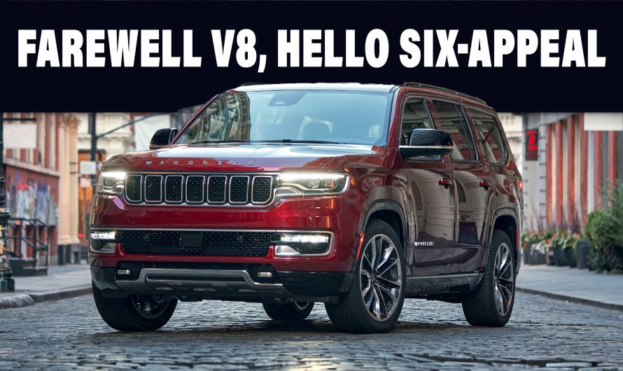V8s No More: Twin-Turbo Inline-Six Now Standard For All 2024 Jeep Wagoneers